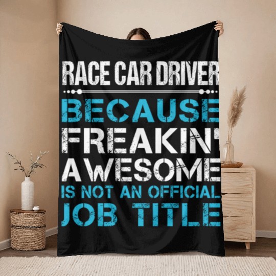 Race Car Driver Throw Blankets - Freaking Awesome Gift It