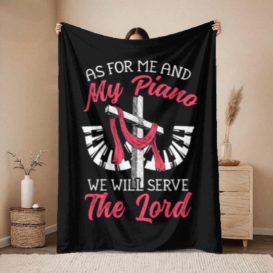 As For Me And My Piano We Will Serve The Lord Throw Blankets