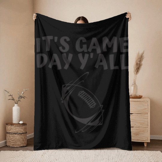 It s Game Day Y all Throw Blankets