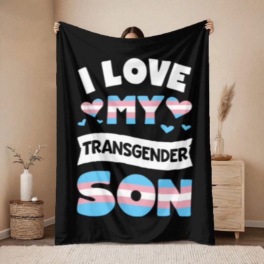 I Love My Transgender Son LGBT Gay Pride Throw Blankets for
