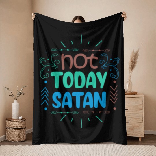 Christianity Not Today Satan Christian GiftS Throw Blankets