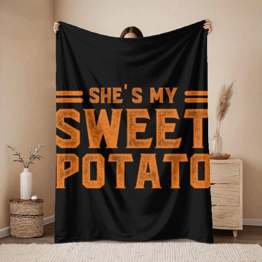 She s My Sweet Potato Throw Blankets