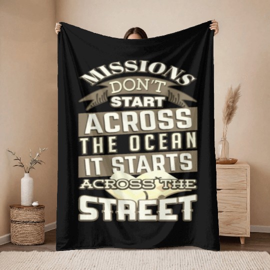 Missions Start Across the Street Christian Throw Blankets