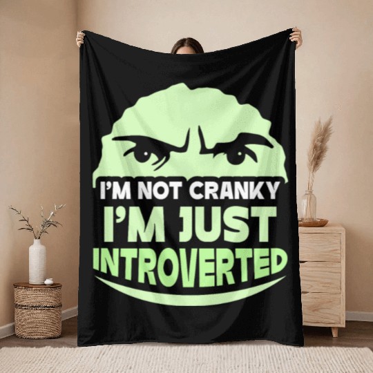 I'm Not Cranky - I'm Just Introverted Introvert Throw Blankets