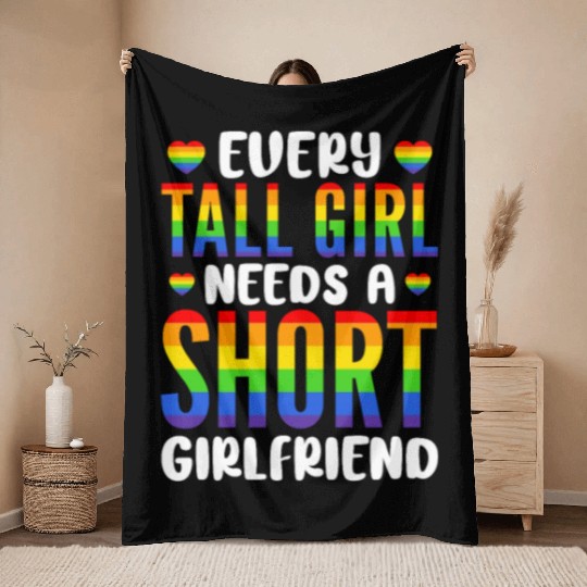 Every Tall Girl Needs A Short Girlfriend, LGBT Throw Blankets