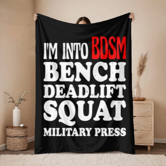 Im Into BDSM Bench Squat Deadlift Military Press13 Throw Blankets