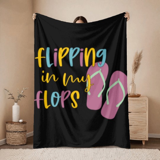 Flipping In My Flops Beach Lover Sea Sand Throw Blankets
