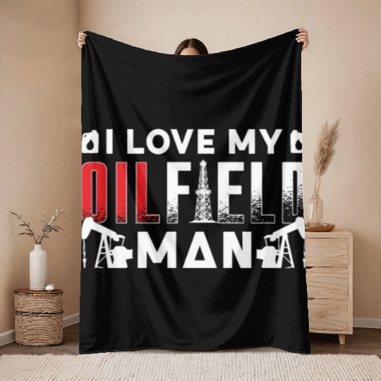 Oilfield Worker I Love My Oilfield Man Oil Rig Job Throw Blankets