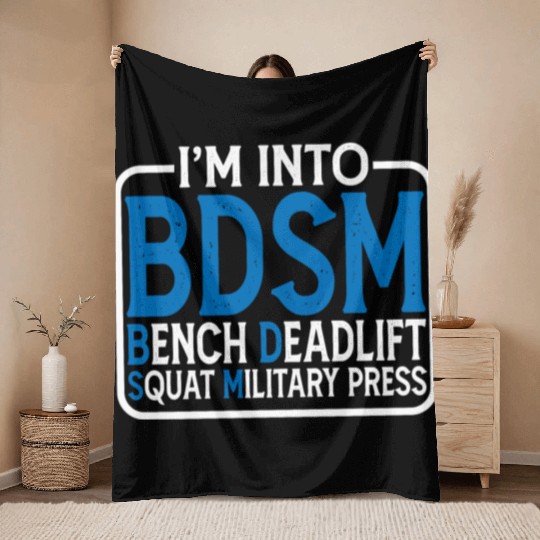 Im Into BDSM Bench Squat Deadlift Military Press15 Throw Blankets