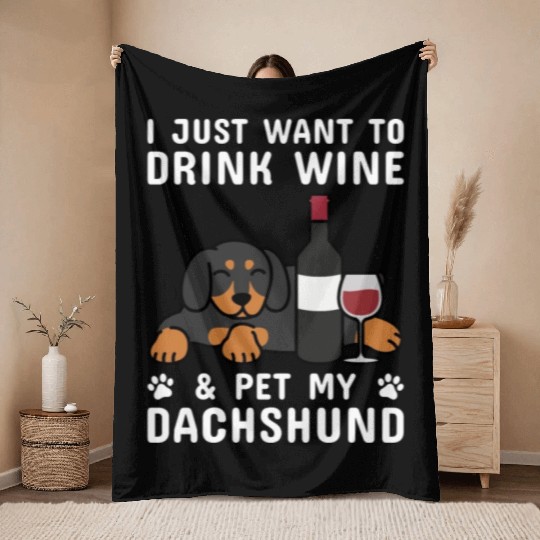 Drink Wine And Pet My Dachshund Throw Blankets