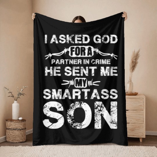 I Asked God For A Partner In Crime He Sent Me My S Throw Blankets