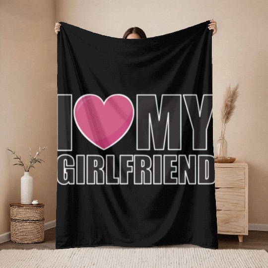 I LOVE MY GIRLFRIEND relationship Valentine's Day Throw Blankets