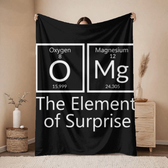 OMG element of surprise Periodic table elements Ch Throw Blankets