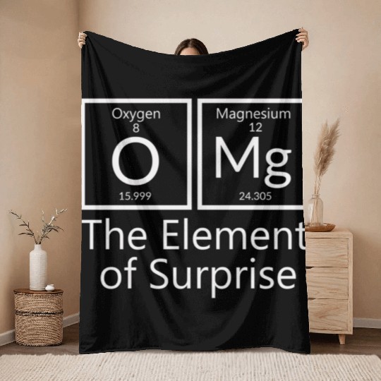 OMG element of surprise Periodic table elements Ch Throw Blankets