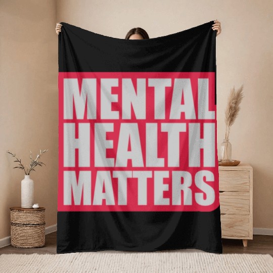 mental health matters quote Throw Blankets
