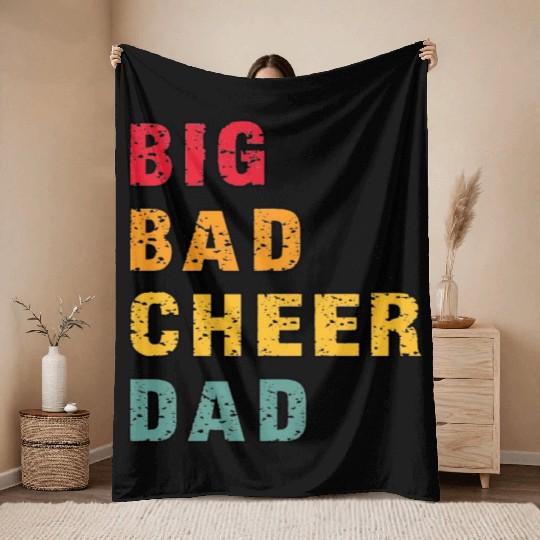Big Bad Cheer Dad Funny Parent Father Awesome Throw Blankets