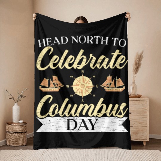 Head North To Celebrate Navigator Columbus Day Throw Blankets