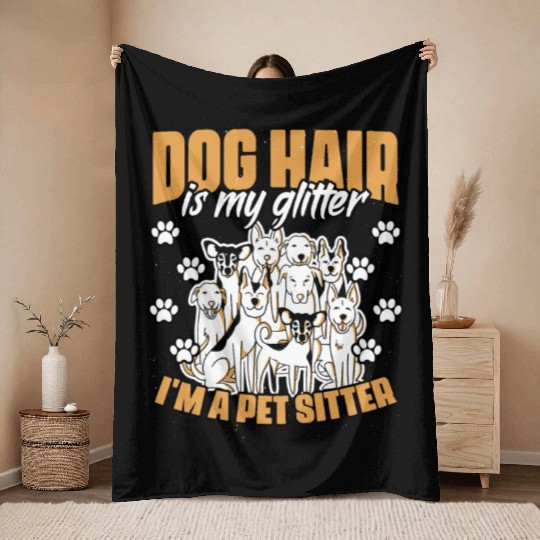 Dog Hair Is My Glitter Funny Animal Sitting For A Throw Blankets