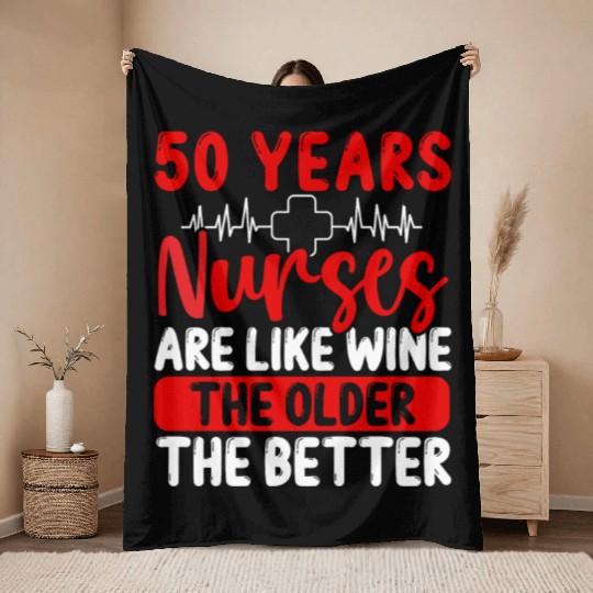 50 Year Old Nurse Appreciation Wine 50 Birthday Throw Blankets