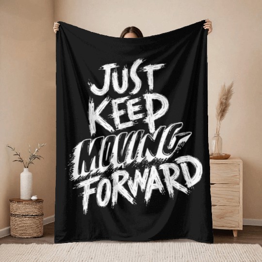 Just Keep Moving Forward Motivational Quote White Throw Blankets