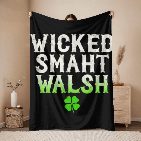Wicked Smaht Walsh Clan Boston Irish Slang Throw Blankets