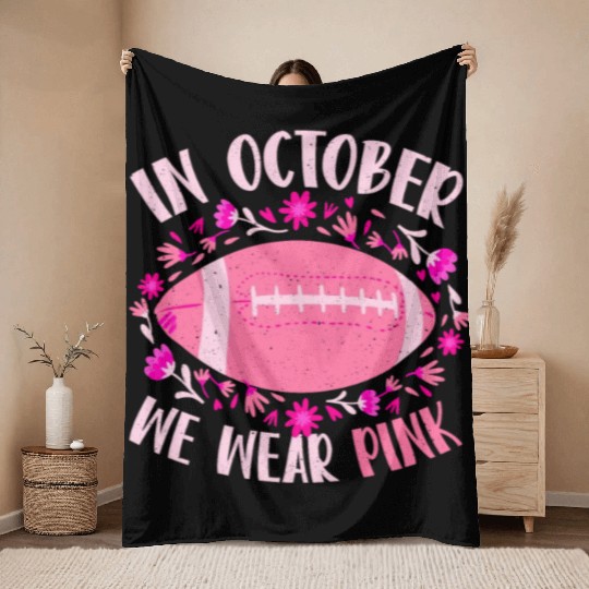 In October We Wear Pink Football Breast Cancer Throw Blankets