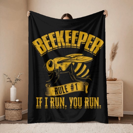 Beekeeper Rule #1 If I run, you run - bee lovers Throw Blankets