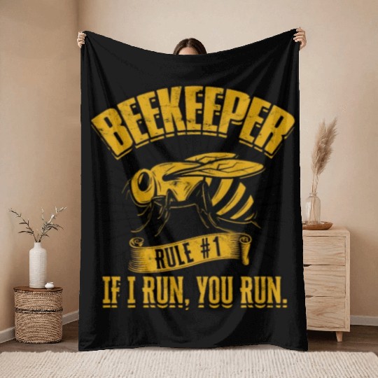 Beekeeper Rule #1 If I run, you run - bee lovers Throw Blankets