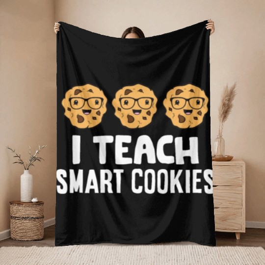 Funny Science Teacher Lover I Teach Smart Cookies Throw Blankets