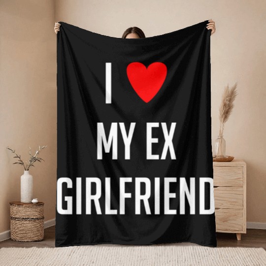 I LOVE MY EX GIRLFRIEND HEART TRENDY Throw Blankets