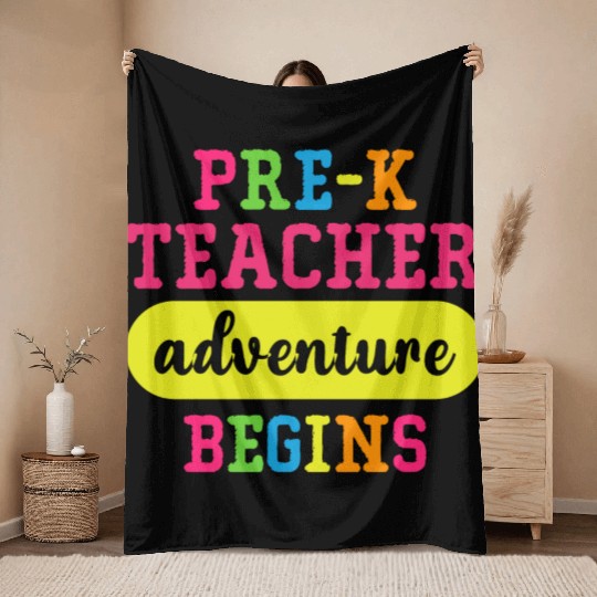 Pre K Teacher Adventure Begins Throw Blankets