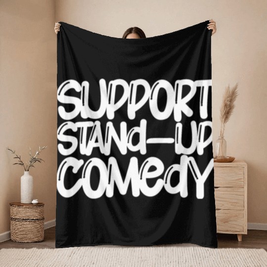 Support Stand Up Comedy Throw Blankets