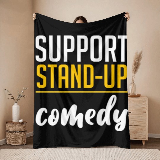 Support Stand Up Comedy 4 Throw Blankets