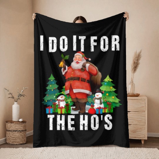 I Do It For The Ho's Funny Inappropriate Christmas Throw Blankets