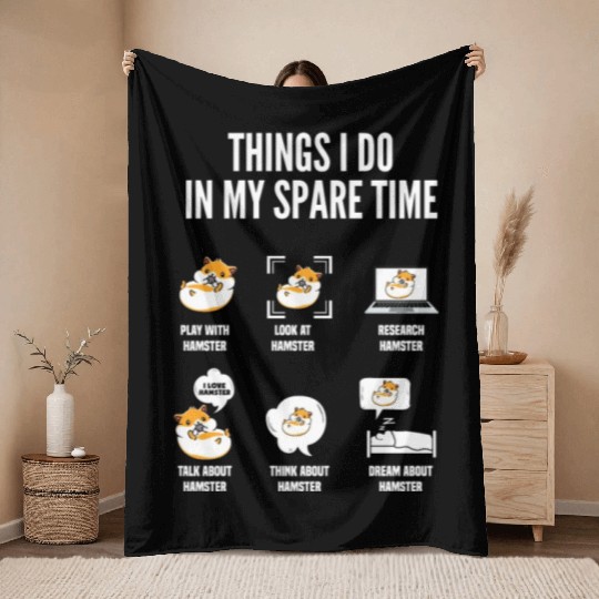 Things I Do In My Spare Time Funny Hamster Gift Throw Blankets