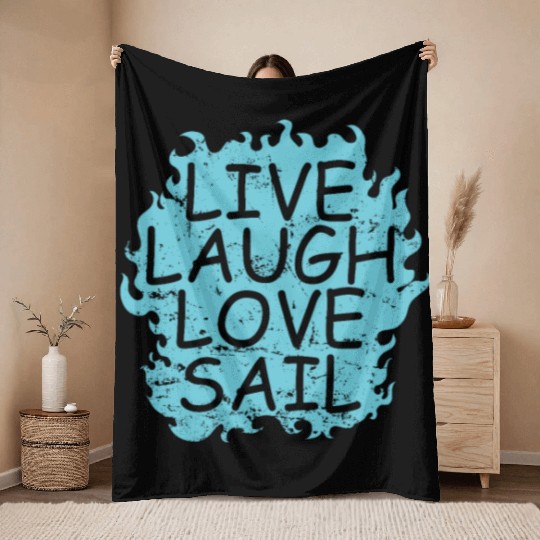 Live laugh Love Sail Sailing Boat Sport Throw Blankets