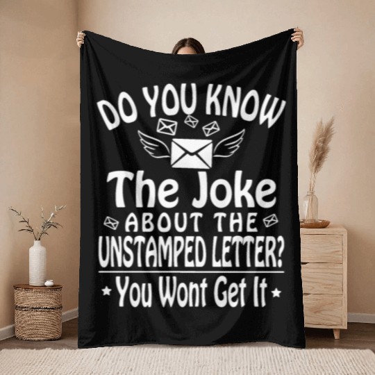 Funny Postal Worker Joke Unstamped Letter, Mailman Throw Blankets