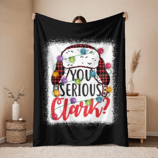 You Serious Clark Christmas Vacation Throw Blankets