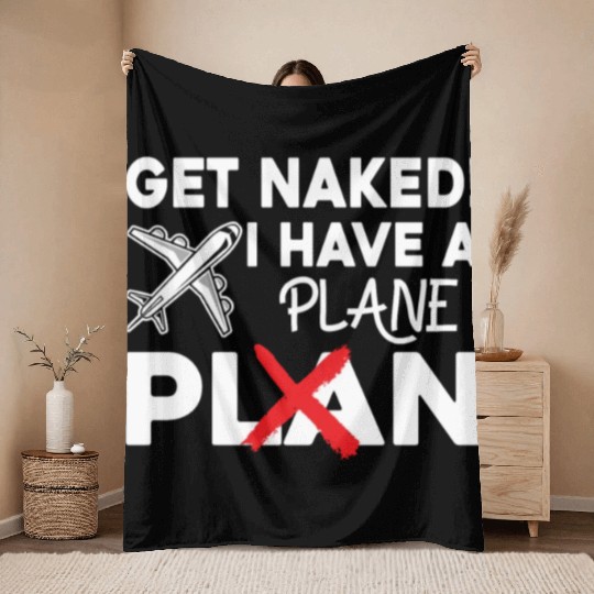 Airline Pilot Quote I Have A Plane Aircraft Pilot Throw Blankets