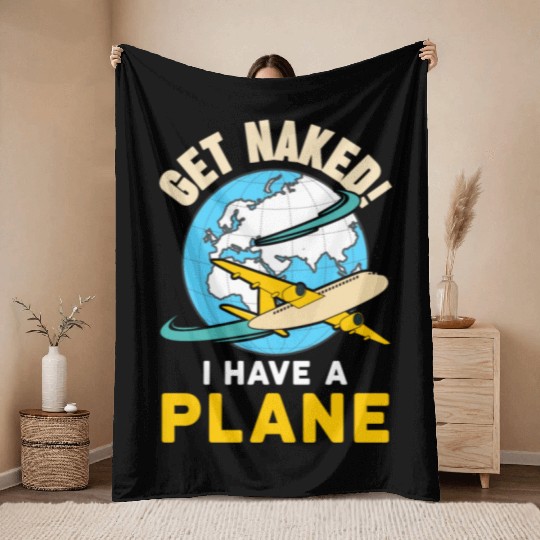 Airline Pilot Quote I Have A Plane Aircraft Pilot Throw Blankets