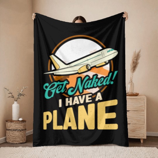 Airline Pilot Quote I Have A Plane Aircraft Pilot Throw Blankets