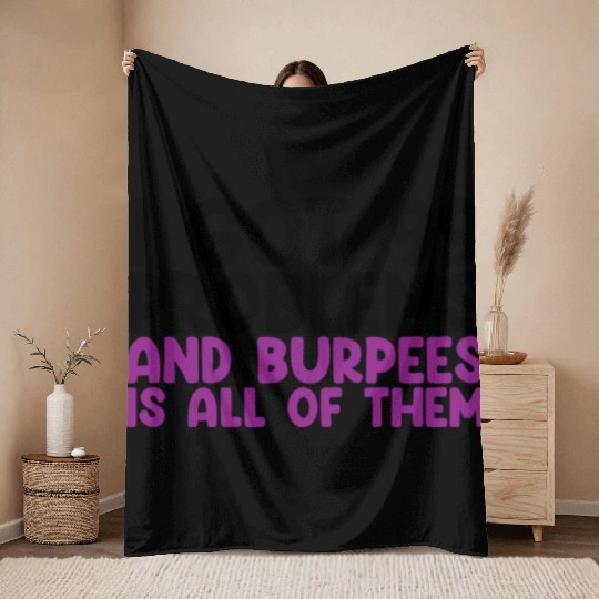 I Got 99 Problems And Burpees Is All Of Them Throw Blankets