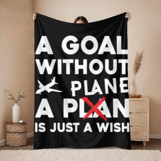 Airline Pilot A Goal Without A Plane Aircraft Throw Blankets