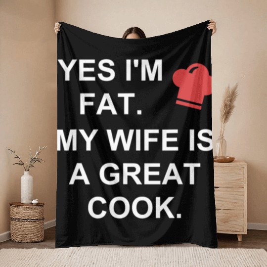 Funny Cooking Throw Blankets My Wife Is A Great Cook Chef