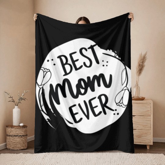 Best mom ever | gift for my mom |I Love My Mom Throw Blankets