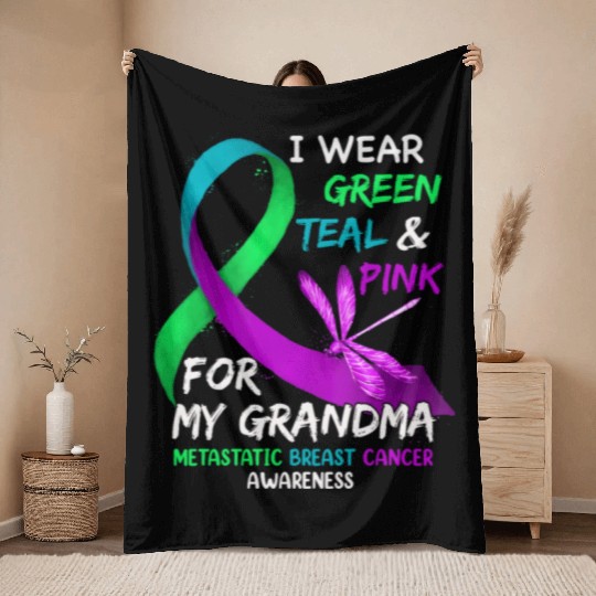 I Wear Green Teal Pink For My Grandma Metastatic Throw Blankets