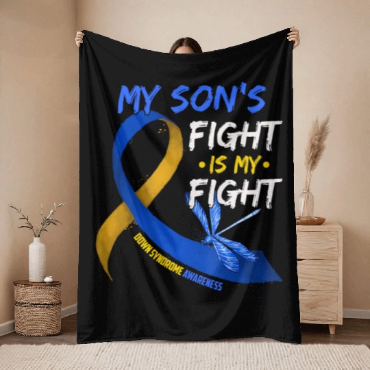 My Son s Fight Is My Fight Down Syndrome Awareness Throw Blankets