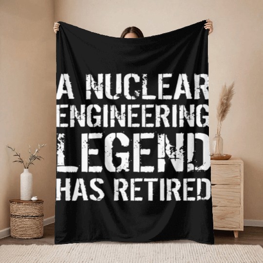 A Nuclear Engineering Legend Has Retired Engineer Throw Blankets