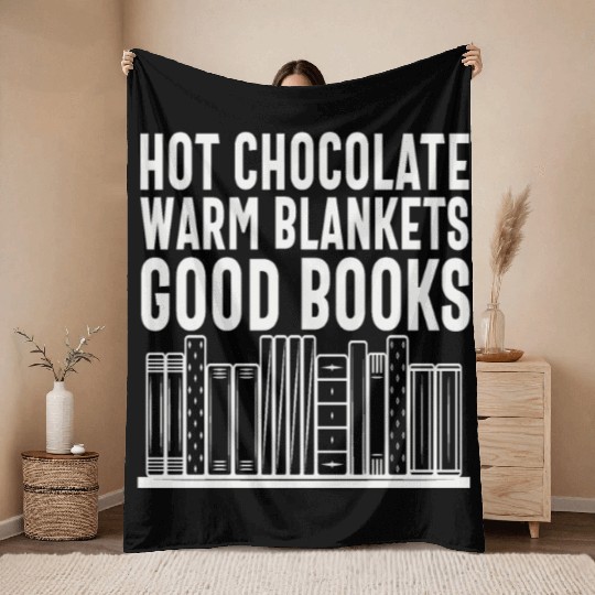 Hot Chocolate Warm Blanket Good Books Cool Quotes Throw Blankets