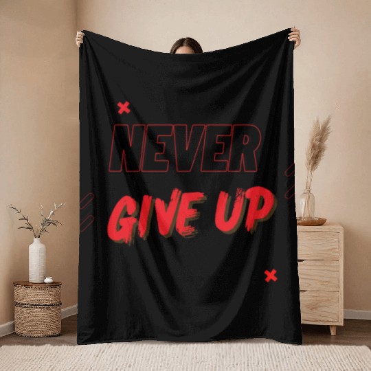 never give up Throw Blankets